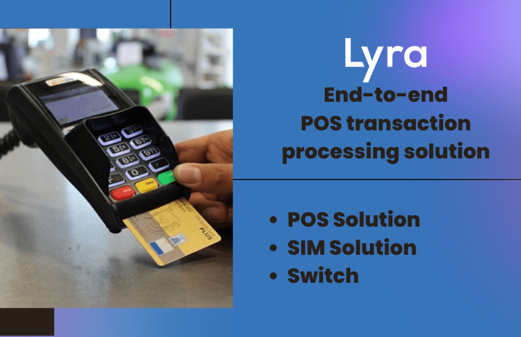 Lyra’s One Of A Kind POS Transaction Processing Solution